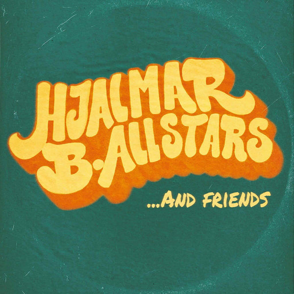 Hjalmar B. Allstars and Friends (Vinyl LP)