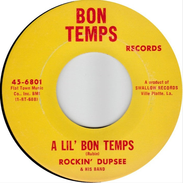 Rockin' Dupsee & His Band : I Need Your Love / A Lil' Bon Temps (7")