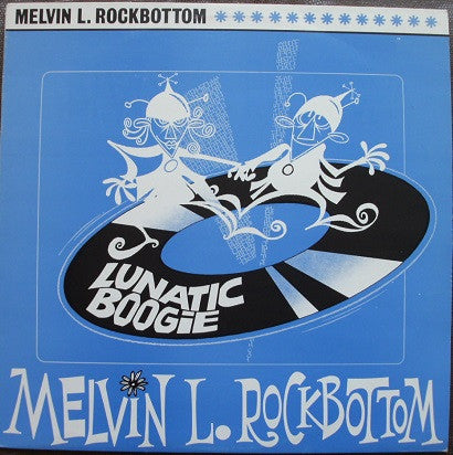 Melvin L. Rockbottom : Lunatic Boogie (LP, Album)