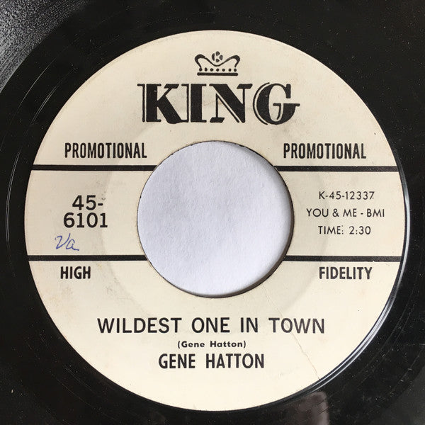 Gene Hatton : Wildest One In Town / It Will Happen Again (7", Promo)