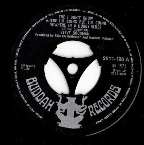 Steve Goodman : The I Don't Know Where I'm Going But I'm Going Nowhere In A Hurry Blues (7", Single)