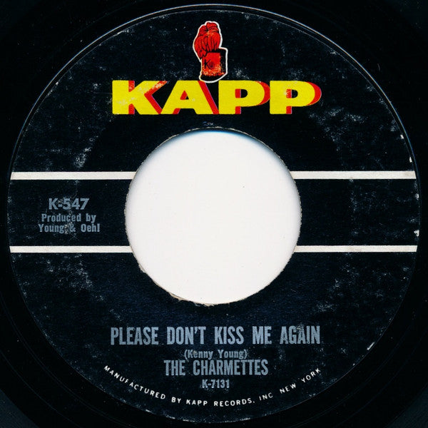 The Charmettes : Please Don't Kiss Me Again / What Is A Tear (7", Single)