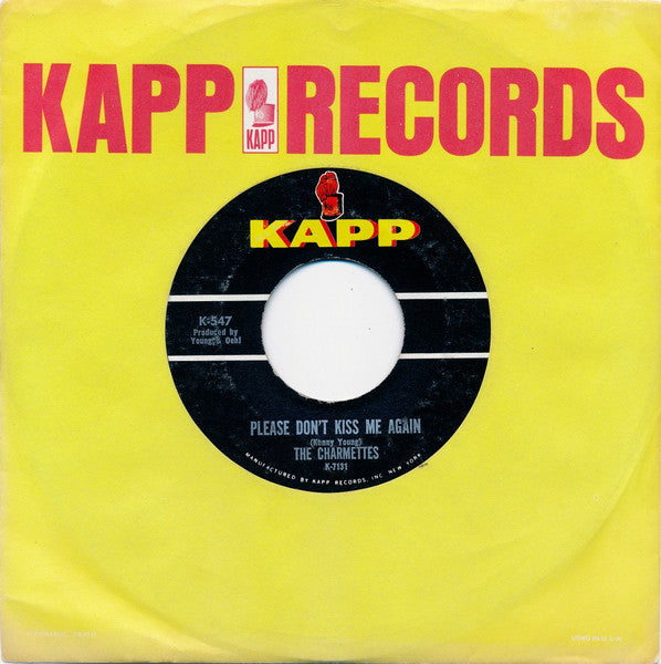 The Charmettes : Please Don't Kiss Me Again / What Is A Tear (7", Single)