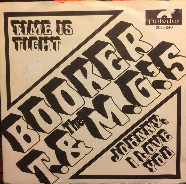 Booker T & The MG's : Time Is Tight / Johnny, I Love You (7", Single, RE)