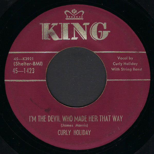 Curly Holiday : I'm The Devil Who Made Her That Way (7", Single)