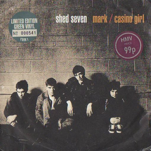 Shed Seven : Mark / Casino Girl (7", Single, Ltd, Num, Gre)