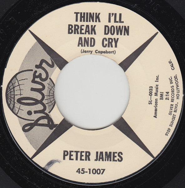 Peter James (28) : Think I'll Break Down And Cry (7", Single)