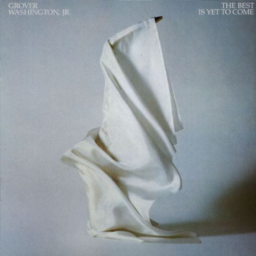 Grover Washington, Jr. : The Best Is Yet To Come (LP, Album)