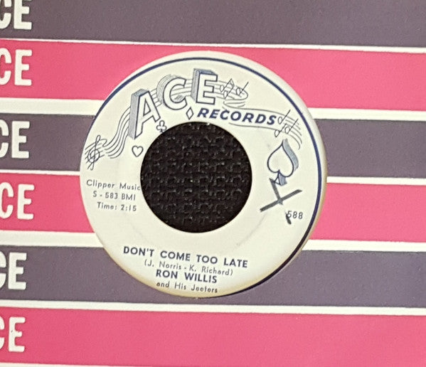 Ron Willis : Don't Come Too Late / Some Day You'll Want Me To Want You (7", Single)