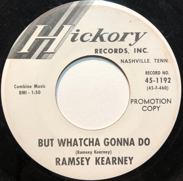 Ramsey Kearney : I'll Cry Myself To Sleep (Again Tonight) / But Whatcha Gonna Do (7", Single, Promo)