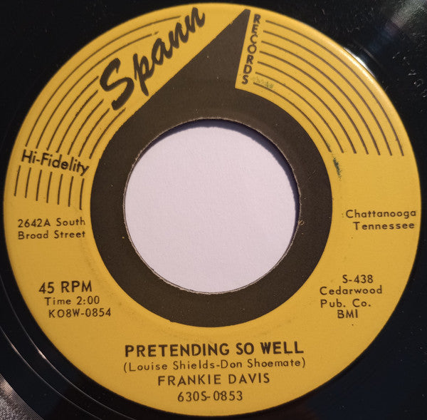 Frankie Davis (4) : Time Will Take My Mind From You / Pretending So Well (7")