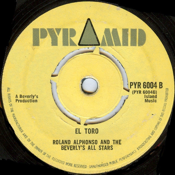 Desmond Dekker & The Aces / Roland Alphonso And Beverley's All Stars : 007 / El Toro (7", Single, 4 P)
