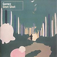 Gomez : Shot Shot (7", Single)