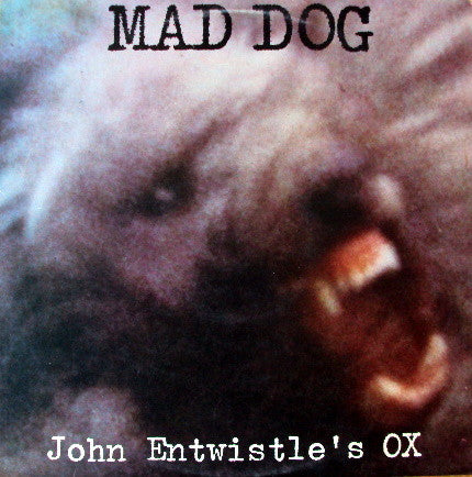 John Entwistle's Ox : Mad Dog (LP, Album)