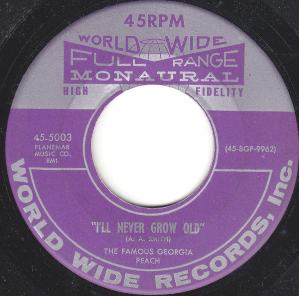 Georgia Peach : I'll Never Grow Old (7")