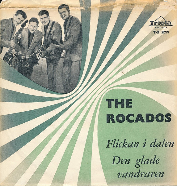 The Rocados : Flickan I Dalen / Den Glade Vandraren (7", Single)