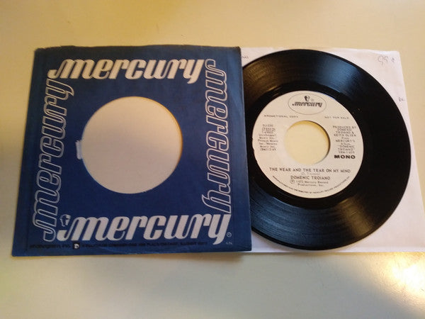 Domenic Troiano : The Wear And The Tear On My Mind (7", Single, Mono, Promo, Styrene)