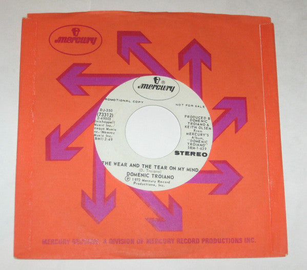 Domenic Troiano : The Wear And The Tear On My Mind (7", Single, Mono, Promo, Styrene)