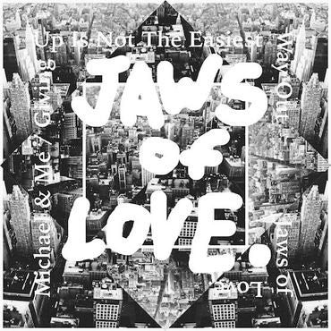 Jaws of Love. : Michael & Me /  Giving Up Is Not The Easiest Way Out (7", RSD, Ltd)