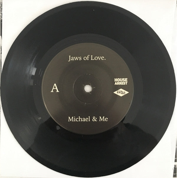 Jaws of Love. : Michael & Me /  Giving Up Is Not The Easiest Way Out (7", RSD, Ltd)
