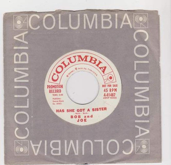 Bob And Joe : Has She Got A Sister / Stood Up (7", Promo)