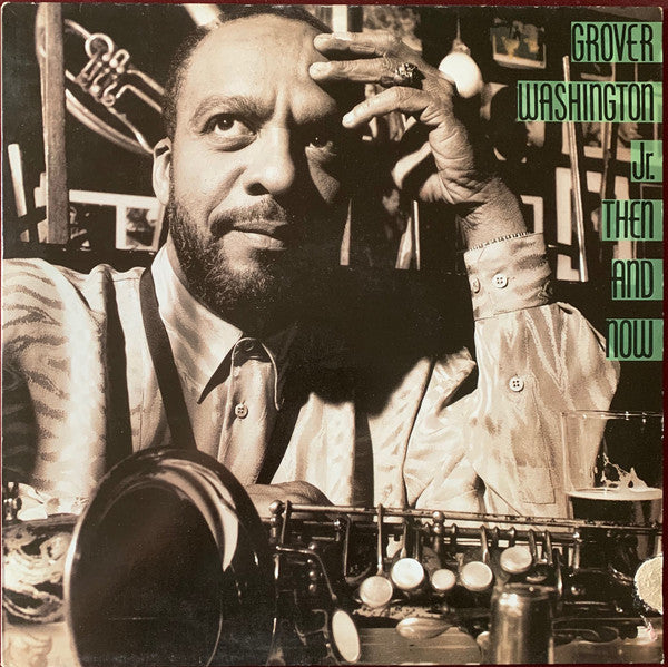 Grover Washington, Jr. : Then And Now (LP, Album)