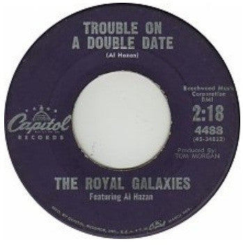 The Royal Galaxies Featuring Al Hazan : Trouble On A Double Date / Over And Done With (7")