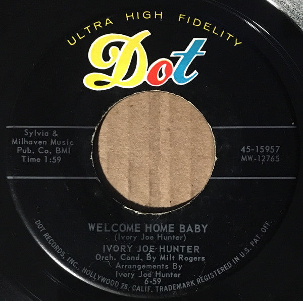 Ivory Joe Hunter : Welcome Home Baby / I Love You So Much (7", Single)