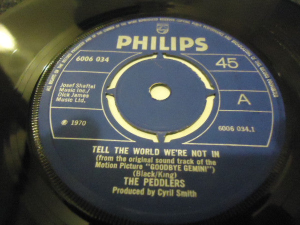 The Peddlers : Tell The World We're Not In (7", Single, 4 P)