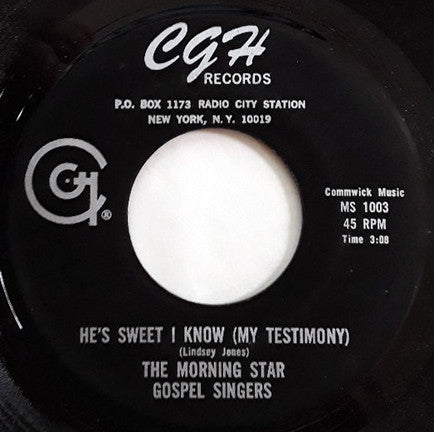 The Morning Star Gospel Singers : He's Sweet I Know (My Testimony) / He's Standing By (7")