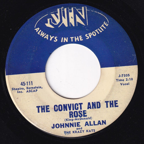 Johnnie Allan & The Krazy Kats : Lonely Days, Lonely Nights / The Convict And The Rose (7")