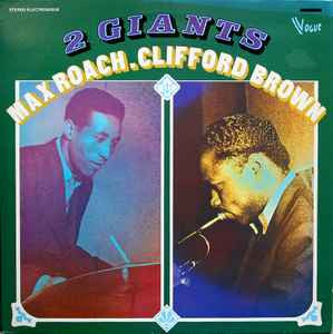 Clifford Brown And Max Roach : 2 Giants (2xLP, Comp)