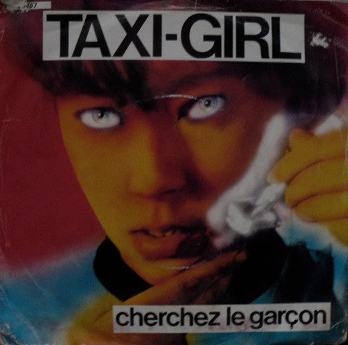 Taxi-Girl : Cherchez Le Garçon (7", Single)