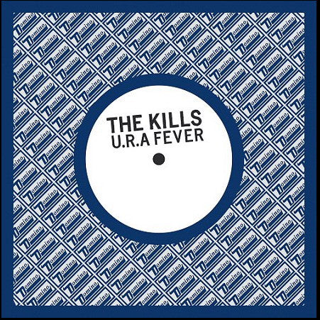 The Kills : U.R.A Fever (7", S/Sided, Etch, W/Lbl)