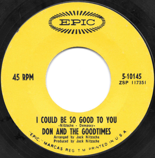 Don & The Goodtimes : I Could Be So Good To You / And It's So Good (7", Single, Styrene)