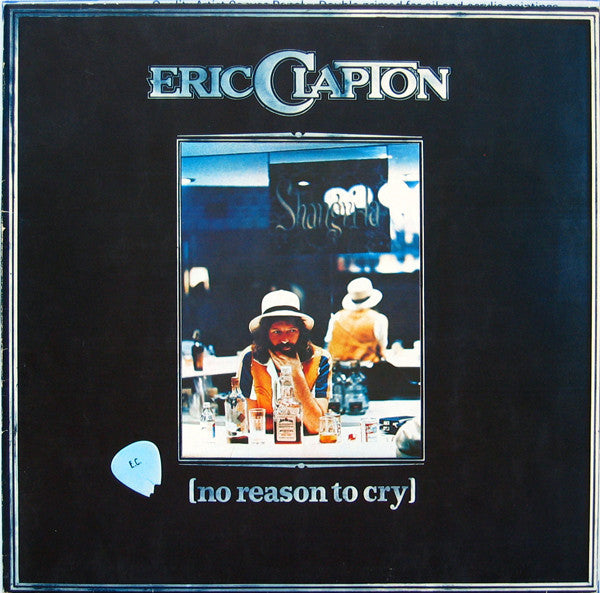 Eric Clapton : No Reason To Cry (LP, Album)