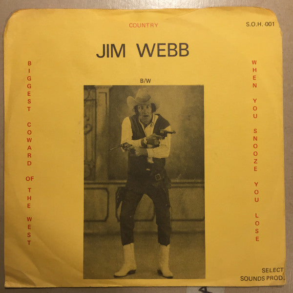 Jim "Spider" Webb : Biggest Coward Of The West (7")