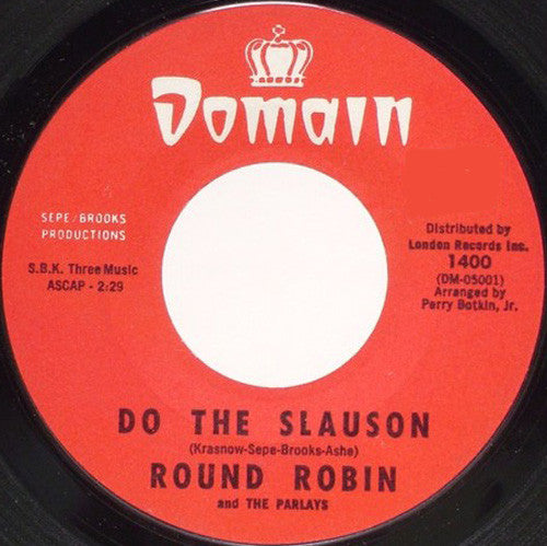 Round Robin And The Parlays : Do The Slauson (7", Mono, Styrene, Mon)
