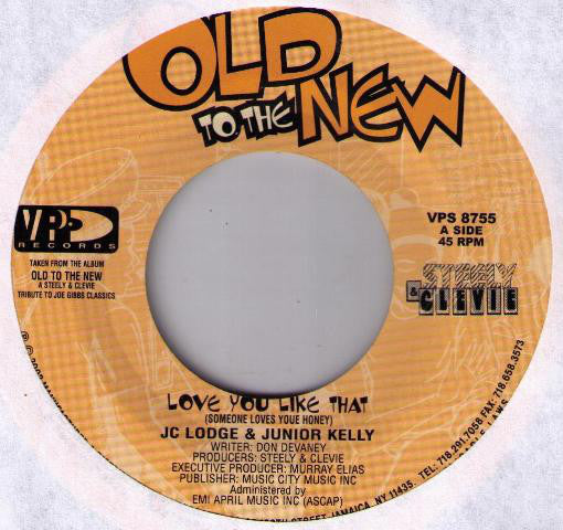 JC Lodge & Junior Kelly / JC Lodge : Love You Like That /  Someones Loves You Honey (7")
