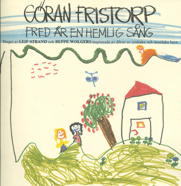 Göran Fristorp : Fred Är En Hemlig Sång (LP, Album)