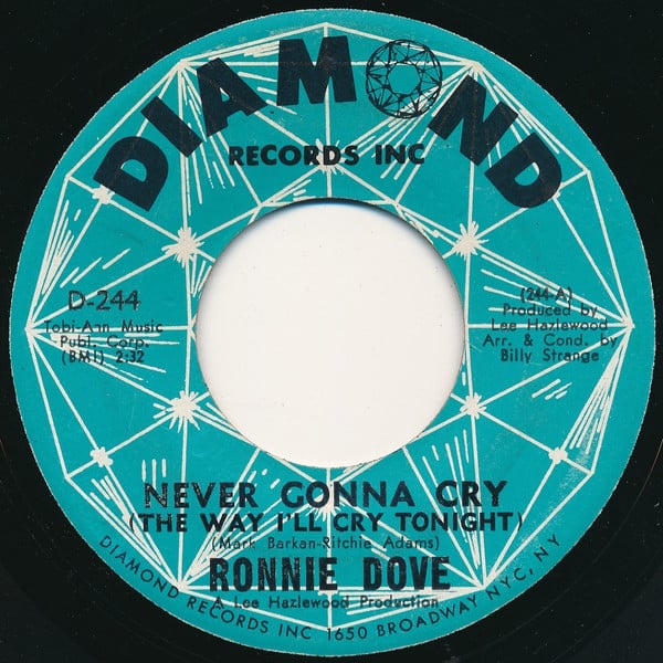 Ronnie Dove : Never Gonna Cry (The Way I'll Cry Tonight) / Mountain Of Love (7", Single)