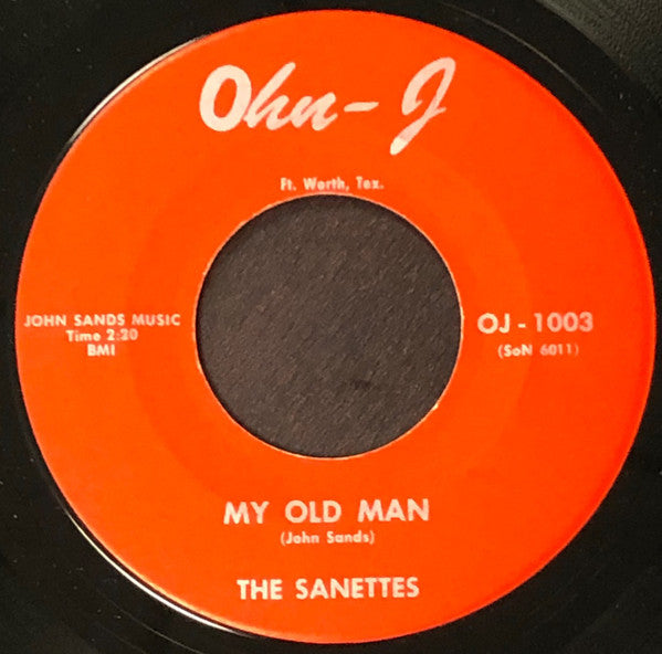 The Sanettes : My Old Man / Easy To Say (But So Hard To Do) (7")