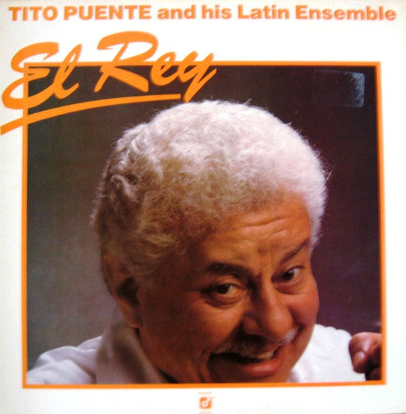 Tito Puente And His Latin Ensemble* : El Rey (LP, Album)