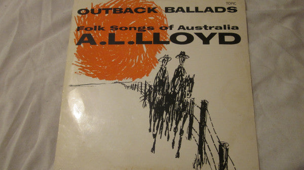 A. L. Lloyd : Outback Ballads  (LP)