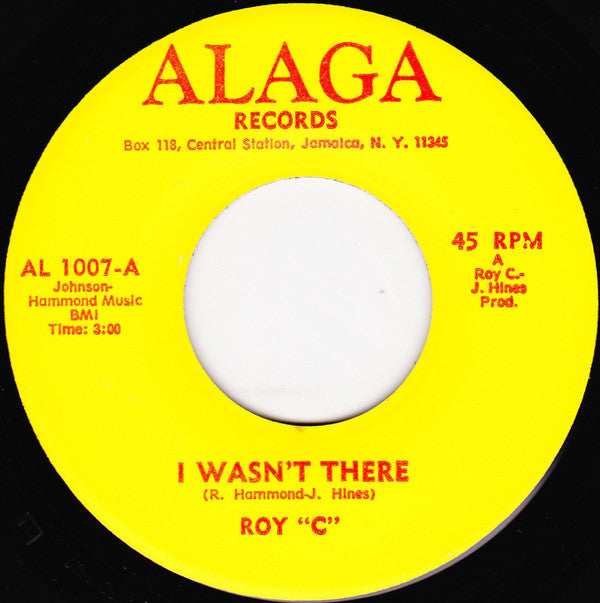 Roy C. Hammond : I Wasn't There / Those Days Are Gone (7")