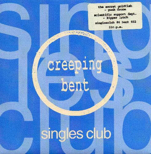 The Secret Goldfish / Scientific Support Dept. : Singles Club #6: Punk Drone / Kipper Lynch (7")