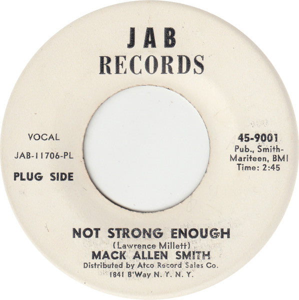 Mack Allen Smith : Not Strong Enough / Big Silver Tears (7", Single)