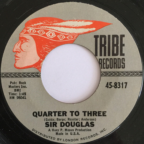 Sir Douglas : Quarter To Three / She's Gotta Be Boss (7", Single)
