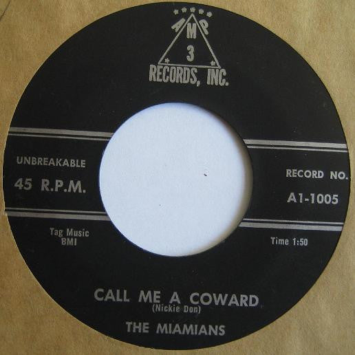 The Miamians : Call Me A Coward / When My Teenage Days Are Through (7")