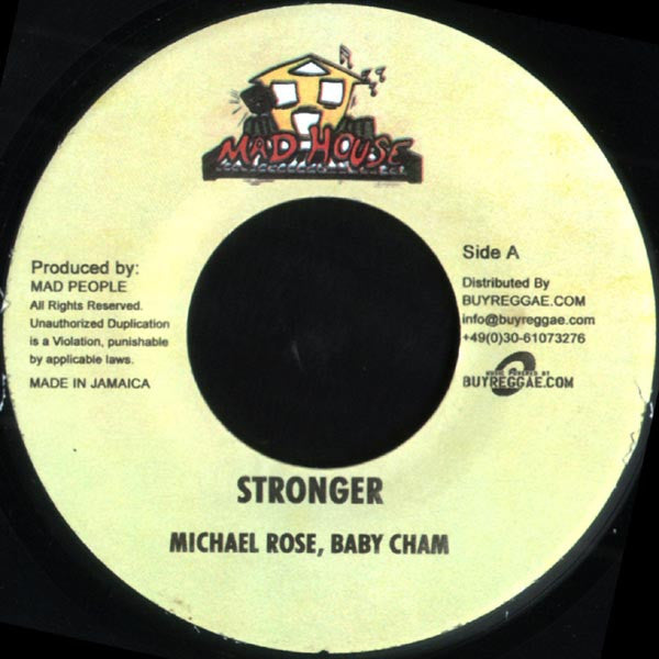 Michael Rose, Baby Cham, Bounty Killer : Stronger (7")